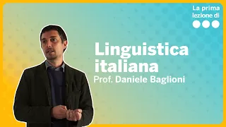 La prima lezione di Linguistica italiana - Daniele Baglioni