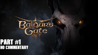 Let's play BALDURS GATE 3 early access Ep  1 No Commentary