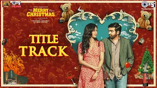 Merry Christmas Title Track | Katrina Kaif, Vijay Sethupathi | Pritam, Sunidhi Chauhan, Varun Grover