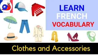 Learn Clothes and Accessories in French [Increase your vocabulary]