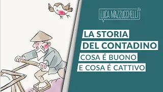 Non tutto il male viene per nuocere: la storia del Contadino