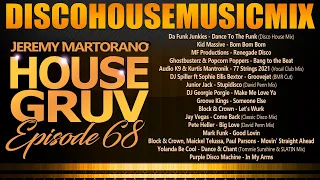 HOUSE GRUV 68 🕺 Disco House Music DJ MIX 🕺 #housemusic - DJ Jeremy Martorano