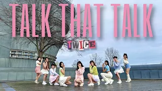 [ K-POP IN PUBLIC ] TWICE - TALK THAT TALK / DANCE COVER BY KISS