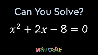 Solving Quadratic Equation “𝑥^2 + 2𝑥 – 8 = 0” | Step-by-Step Algebra Solution - Math Doodle