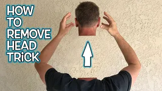 How To Remove Head TRICK!