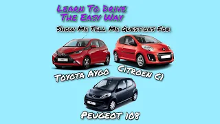 ‘Show me, Tell me’ questions. Toyota Aygo, Citroen C1 or Peugeot 108