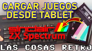 LOAD GAMES in ZX SPECTRUM with TABLET or MOBILE | VERY EASY