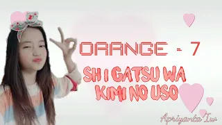 Orange - 7 Lirik & Terjemahan | Shigatsu wa Kimi no Uso.