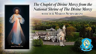 Mon., Aug. 21 - Chaplet of the Divine Mercy from the National Shrine