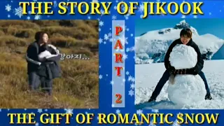 THE STORY OF JIKOOK PART 2 ( INDO SUB/ENG SUB ) THE GIFT OF ROMANTIC SNOW#STORYJIKOOK#SNOW#SALJU