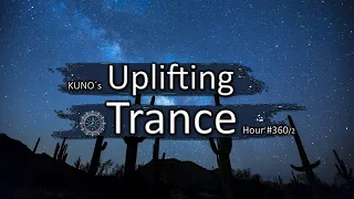 UPLIFTING TRANCE MIX 360/2 [August 2021] I KUNO´s Uplifting Trance Hour 🎵