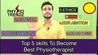 Top 5 Skills Of Best  Physiotherapist : Physiotrendz