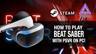 HOW TO PLAY BEAT SABER ON PSVR PC // Playstation VR, Nolo VR & Trinus PSVR