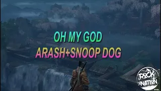 Arash x Snoop Dog - Oh My God (Lyrics Video)