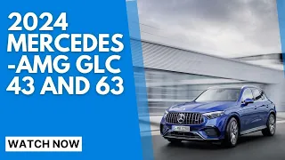 2024 Mercedes AMG GLC 43 and 63 Unveiling the Ultimate SUV Powerhouses!