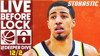 NBA DFS Deeper Dive & Live Before Lock (Friday 12/2/22) | DraftKings & FanDuel NBA Lineups