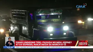 Isang linggong tigil-pasada ng mga jeepney at uv express, nakatakda sa March 6-12 | UB
