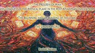 The Beginning and Up-building of the “I AM” - The Chosen People By Rudolf Steiner