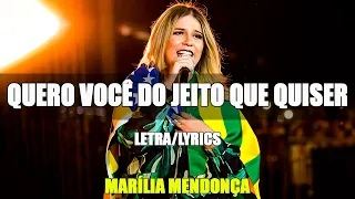 Marília Mendonça & Maiara e Maraisa - Quero Você Do Jeito Que Quiser  (Letra/Lyrics)