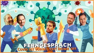 Covid ist vorbei, yay! Ironie off 🤯 | #Ferngespräch | #130