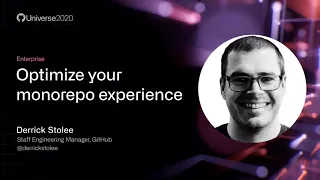 Optimize your monorepo experience - GitHub Universe 2020