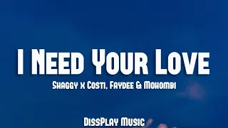 Shaggy ft Costi, Faydee & Mohombi - I Need Your Love (lyrics)