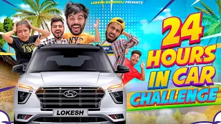 24 HOURS IN CAR CHALLENGE || Shivam Dikro || Lokesh Bhardwaj || Aashish Bhardwaj
