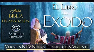 EL LIBRO DEL EXODO COMPLETO  EXCELENTE  AUDIO BIBLIA DRAMATIZADA  NTV