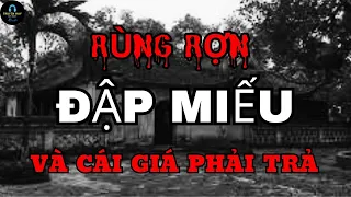 ( Tập 247 ) Rùng Rợn Cái Giá Phải Trả Khi Phá Miếu