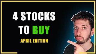 4 Top Stocks To Buy in April