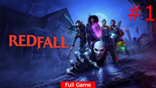 RedFall Full Game Playthrough 1440p 60 FPS Part #1 Commentary (Xbox Series X)