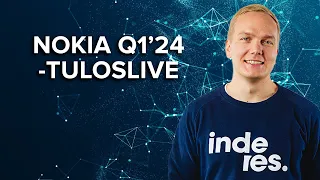 Nokia Q1'24 -tuloslive to 18.4. klo 7:55