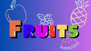 Fruit Fiesta || Learn Fruits Names with Fun and Excitement || Fun with Fruits