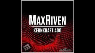 MaxRiven - Kernkraft 400 [1 Hour]