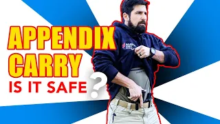 Is Appendix Carry Safe?