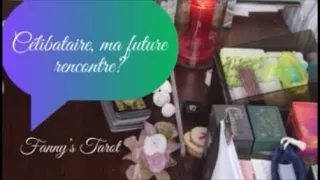 🦜Célibataire, Ma future RENCONTRE?#tiragesentimental intemporel à choix🦋Fanny's TAROT