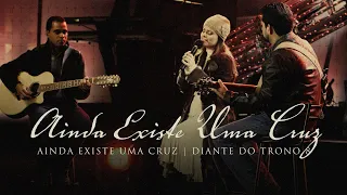 Ainda Existe Uma Cruz | DVD Ainda Existe Uma Cruz | Diante do Trono