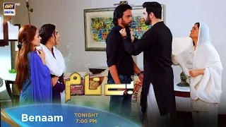 Benaam Episode 43 | Tonight at 7:00 PM Only On ARY Digital Drama