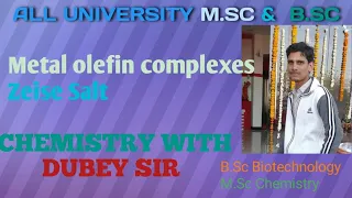 Zeise salt/ Metal olefin complexes/M.sc 3rd semester Organotransition metal chemistry