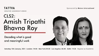 Decoding what is good and meaningful work | Amish Tripathi & Bhavna Roy