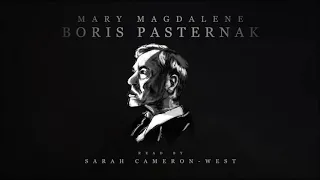 Mary Magdalene - Boris Pasternak [S1.E2]
