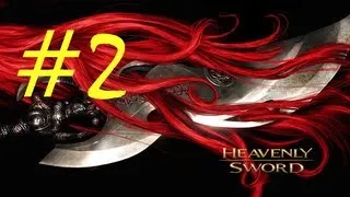 Прохождение Heavenly Sword 2-я Серия [Смертельный приговор]