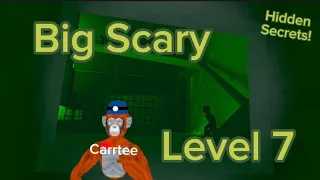 How to Beat Level 7 in Big Scary + Secrets!