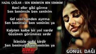 Hazal Çağlar - Sen Benimsin Ben Seninim (Gönül Dağı 9.Bölüm)