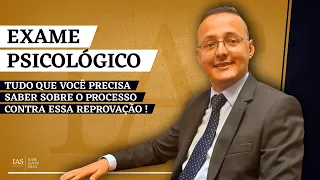 [CONTEI TUDO] REPROVAÇÃO NO EXAME PSICOLÓGICO TUDO QUE PRECISA SABER