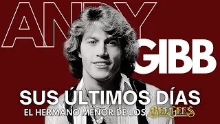 EL TRISTE FINAL DE ANDY GIBB | EL MÁS JOVEN DE LOS BEE GEES