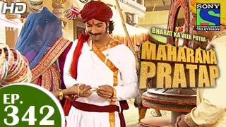 Bharat Ka Veer Putra Maharana Pratap - महाराणा प्रताप - Episode 342 - 5th January 2015