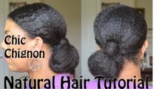 Natural Hairstyle Tutorial - Chic Low Chignon