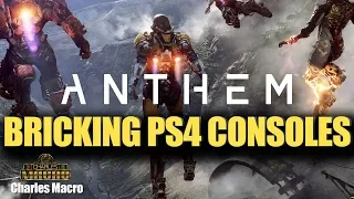 ANTHEM IS CRASHING and BRICKING PS4 CONSOLES | IS EA TO BLAME