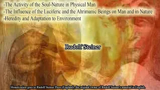 The Influence of the Luciferic and the Ahrimanic Beings on Man and in Nature By Rudolf Steiner